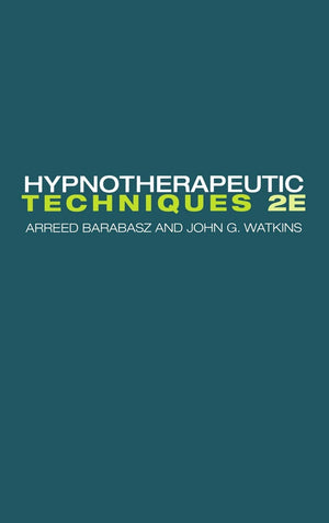 Hypnotherapeutic Techniques: Second Edition,New