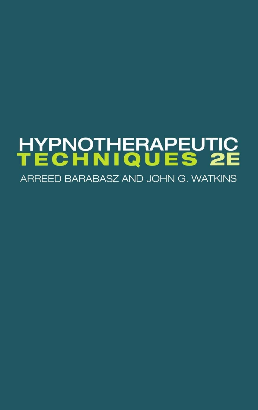 Hypnotherapeutic Techniques: Second Edition,New