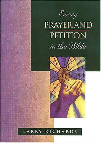 Every Prayer and Petition in the Bible (The Everything in the Bible Series),Used