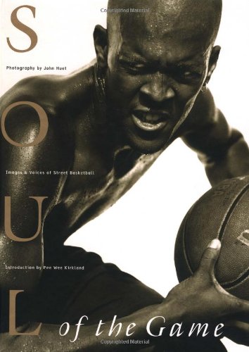 Soul of the Game: Images & Voices of Street Basketball,Used