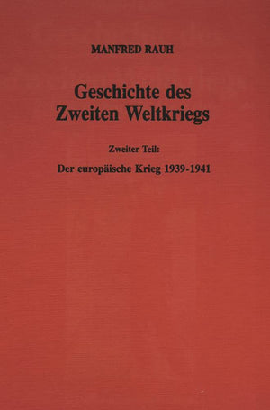 Geschichte Des Zweiten Weltkriegs: 2. Teil: Der Europaische Krieg 1939  1941 (German Edition),New