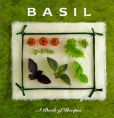 Basil: A Book of Recipes (The Little Recipe Book Series),Used