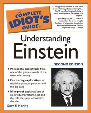 The Complete Idiot's Guide to Understanding Einstein, Second Edition,New