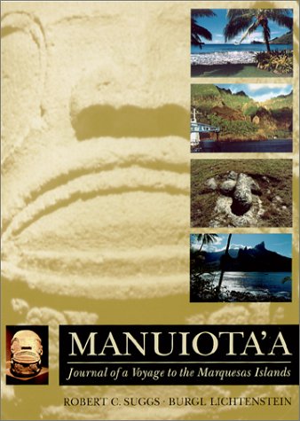 Manuiota'a: Journal of a Voyage to the Marquesas Islands,Used