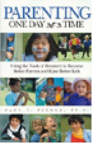 Parenting One Day at a Time: Using the Tools of Recovery to Become Better Parents and Raise Better Kids,New