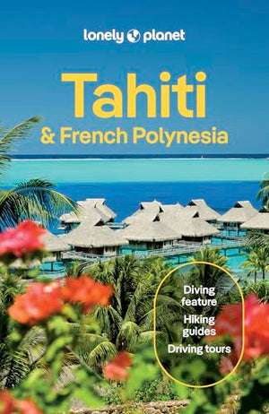 Lonely Planet Tahiti & French Polynesia (Travel Guide)