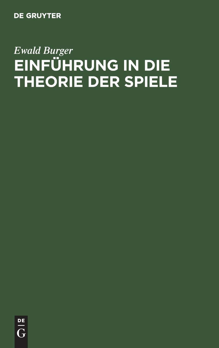 Einfhrung in die Theorie der Spiele: Mit Anwendungsbeispielen, insbesondere aus Wirtschaftslehre und Soziologie (German Edition),Used