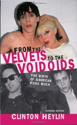 From The Velvets To The Voidoids: The Birth Of American Punk Rock,Used