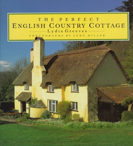 The Perfect English Country Cottage,New
