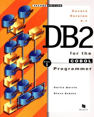 Db2 For The Cobol Programmer, Part 1, 2Nd Ed.