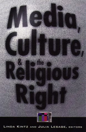 Media, Culture, And The Religious Right,Used