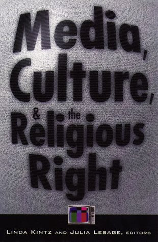 Media, Culture, And The Religious Right,Used