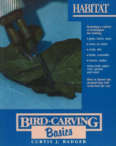 Habitat (Bird Carving Basics Series, Vol. 8),New