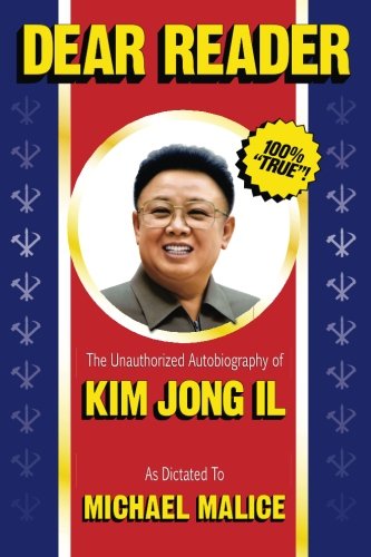 Dear Reader: The Unauthorized Autobiography of Kim Jong Il,Used