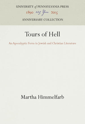Tours of Hell: An Apocalyptic Form in Jewish and Christian Literature (Anniversary Collection),Used