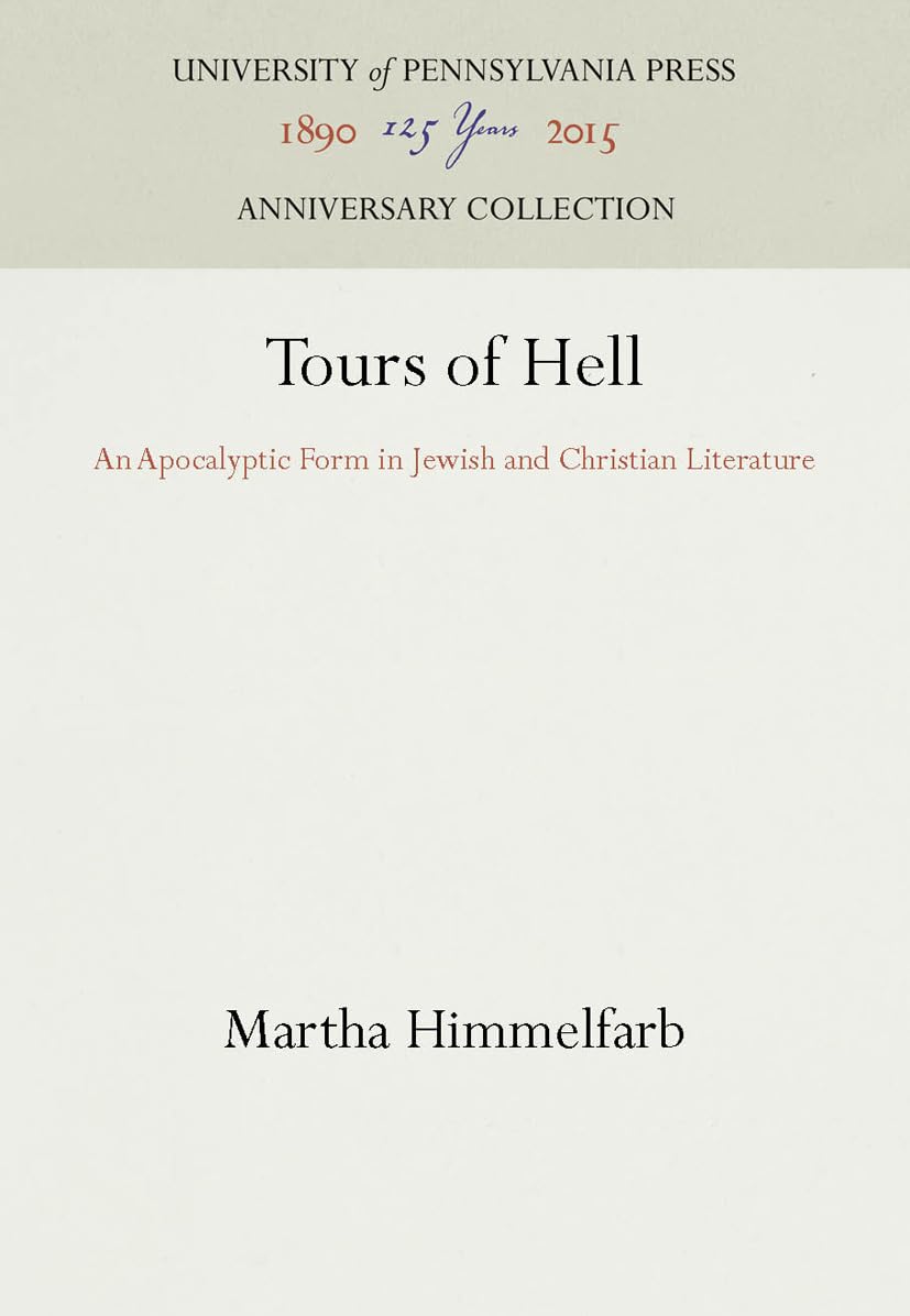 Tours of Hell: An Apocalyptic Form in Jewish and Christian Literature (Anniversary Collection),Used