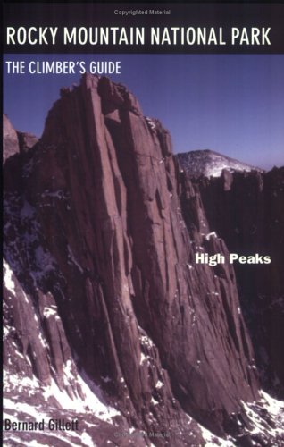 Rocky Mountain National Park: High Peaks: The Climber'S Guide,Used
