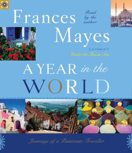 A Year in the World: Journeys of a Passionate Traveler,Used