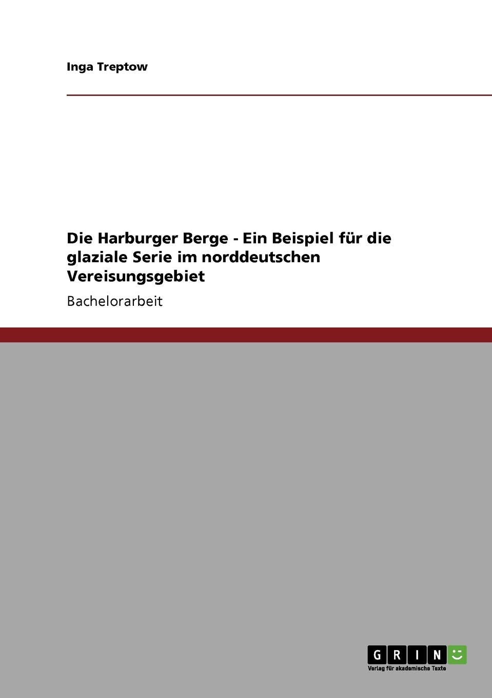 Die Harburger Berge  Ein Beispiel Fr Die Glaziale Serie Im Norddeutschen Vereisungsgebiet (German Edition),Used