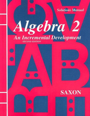 Solutions Manual For Algebra 2 : An Incremental Development,New