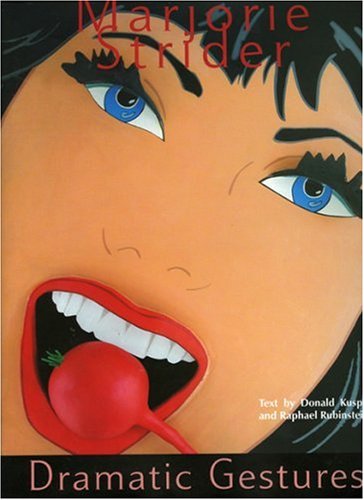 Dramatic Gestures: The Art Of Marjorie Strider