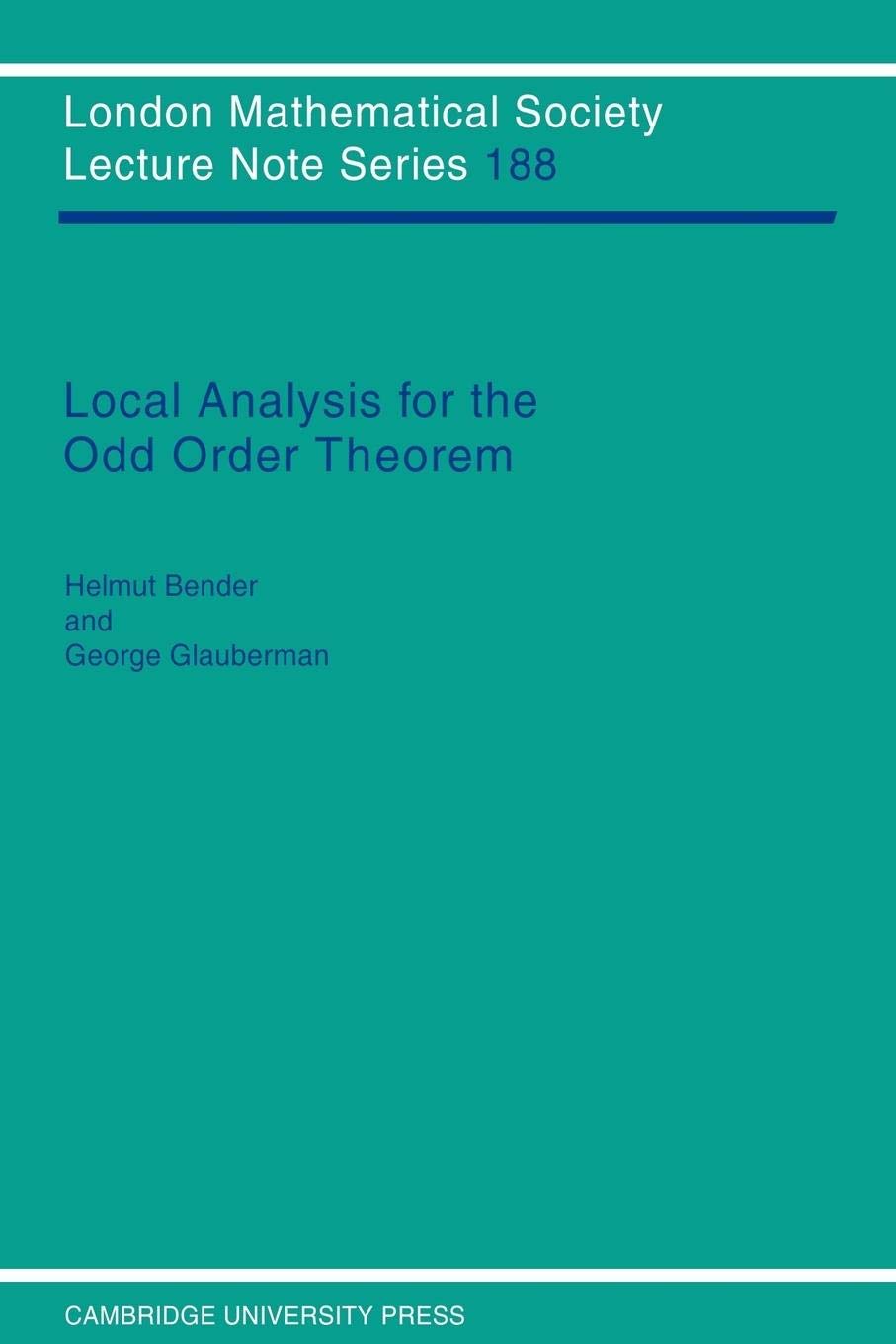 Local Analysis for the Odd Order Theorem (London Mathematical Society Lecture Note Series, Series Number 188),Used