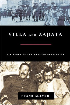 Villa and Zapata: A History of the Mexican Revolution,Used