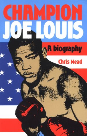 Champion Joe Louis: A Biography,Used