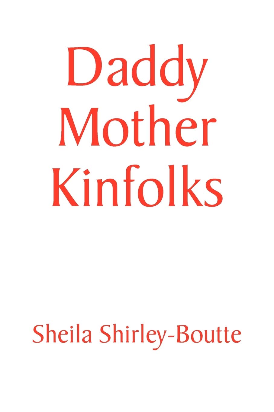 Daddy Mother Kinfolks,Used