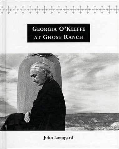 Georgia O'Keeffe at Ghost Ranch: A PhotoEssay,Used