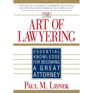 The Art of Lawyering: Essential Knowledge for Becoming a Great Attorney,Used