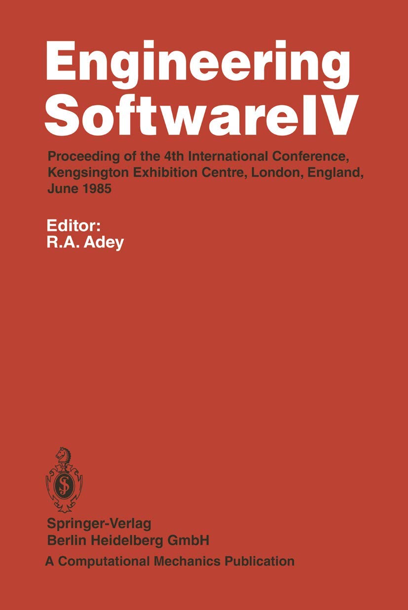 Engineering Software IV: Proceedings of the 4th International Conference, Kensington Exhibition Centre, London, England, June 19,Used