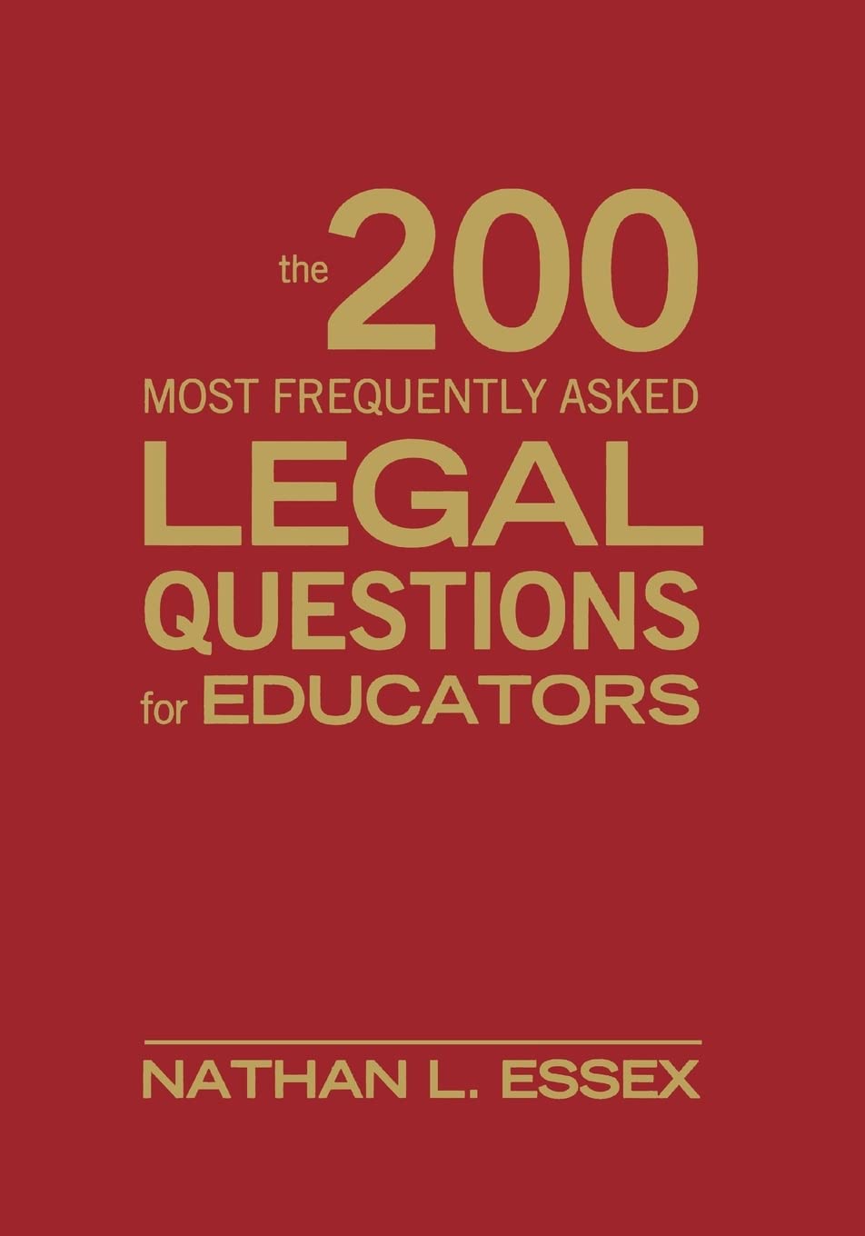 The 200 Most Frequently Asked Legal Questions for Educators,New