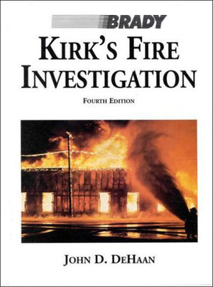 Kirks Fire Investigation (4Th Edition),New
