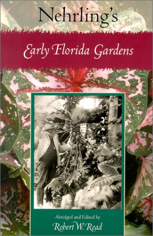 Nehrling's Early Florida Gardens,Used