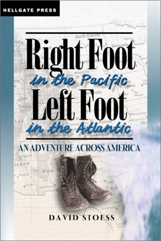 Right Foot in the Pacific, Left Foot in the Atlantic: An Adventure Across America,Used