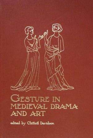 Gesture in Medieval Drama and Art (Early Drama, Art, and Music Monograph Series, 28),Used