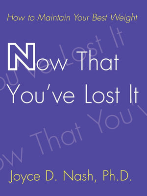 Now That You've Lost It: How to Maintain Your Best Weight,Used