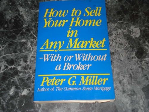 How to Sell Your Home in Any MarketWith or Without a Broker,Used