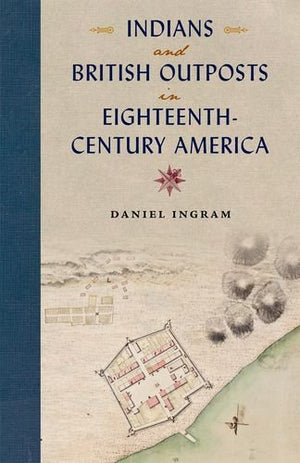 Indians And British Outposts In Eighteenthcentury America,Used