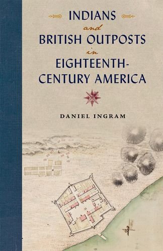 Indians And British Outposts In Eighteenthcentury America,Used