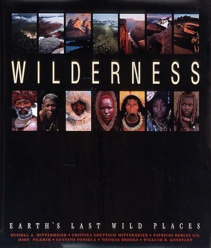 Wilderness: Earth'S Last Wild Places