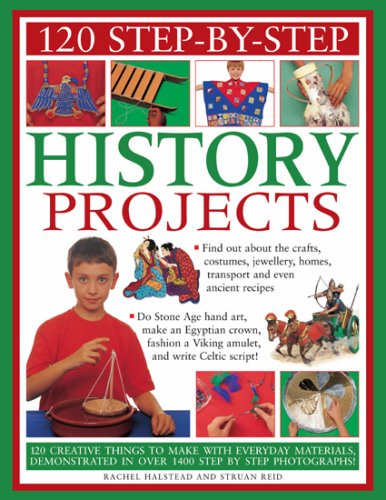 120 StepbyStep History Projects: Bring the past into the present with amazing howto craft activities, all shown in 600 fantas,Used