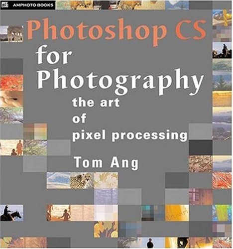 Photoshop CS for Photography: The Art of Pixel Processing,Used