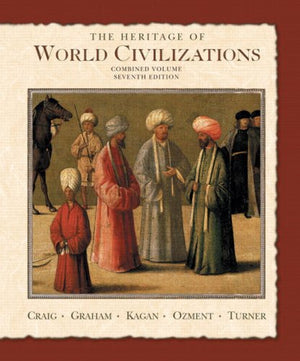 The Heritage Of World Civilizations: Combined Volume,Used