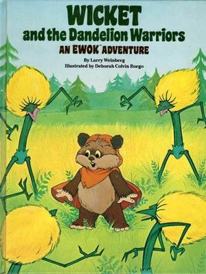 Wicket and the Dandelion Warriors: An Ewok Adventure,New