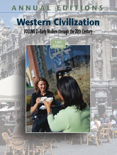 Annual Editions: Western Civilization, Volume 2: Early Modern through the 20th Century, 14/e,Used