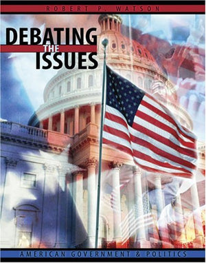 Debating the Issues: American Government and Politics,Used