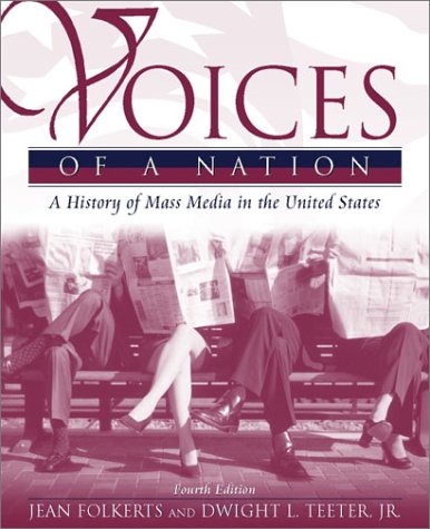 Voices of a Nation: A History of Mass Media in the United States (4th Edition),Used