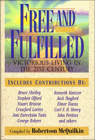 Free and Fulfilled: Victorious Christians Living in the Twentyfirst Century,Used